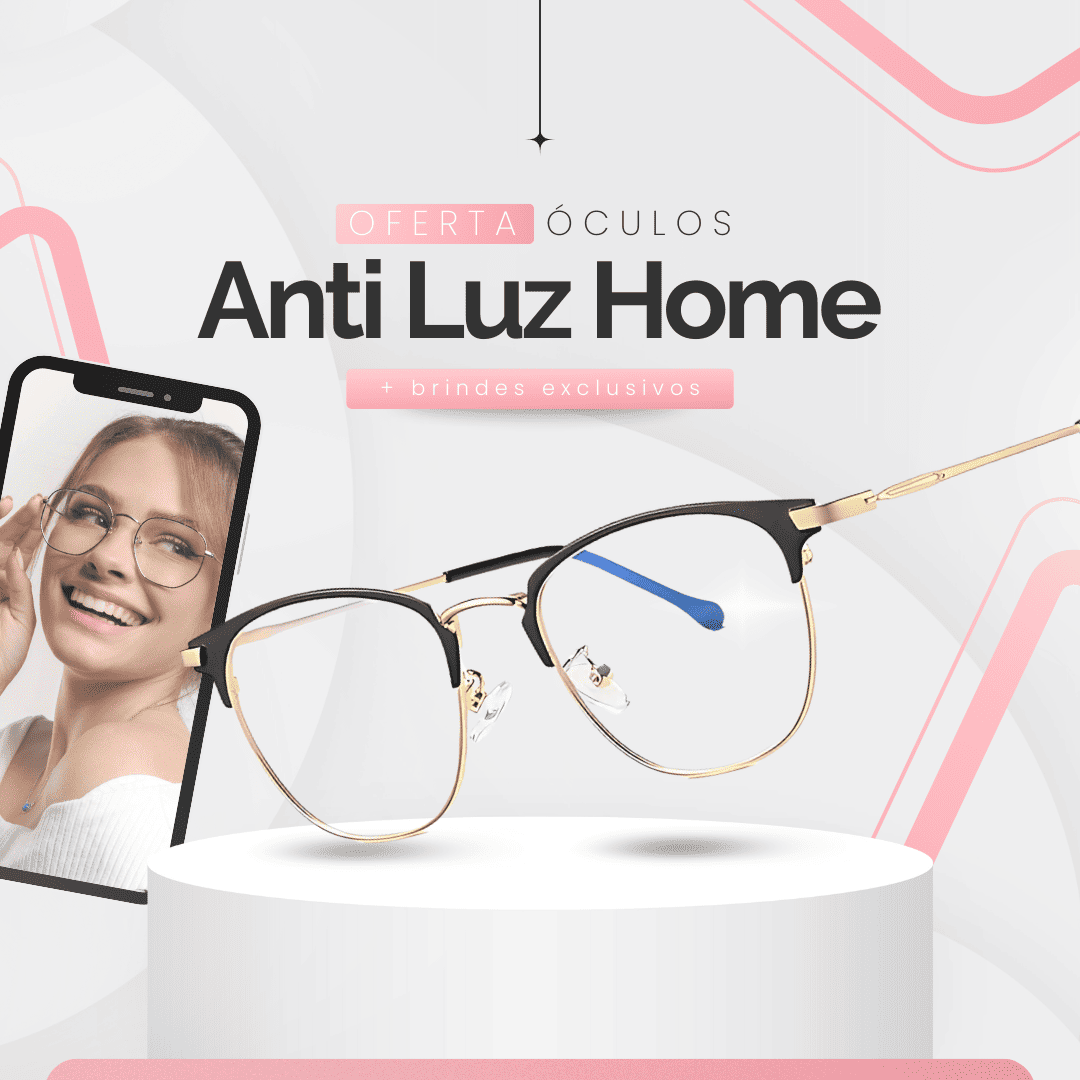 Óculos Home - Anti Luz Azul